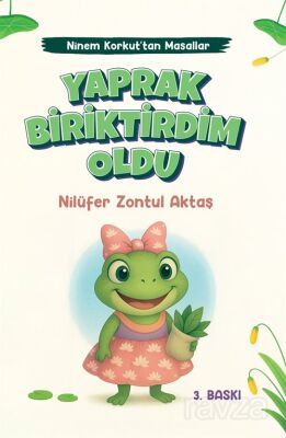 Yaprak Biriktirdim Oldu / Ninem Korkut'tan Masallar - 1