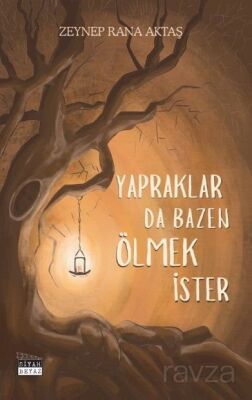 Yapraklar Da Bazen Ölmek İster - 1