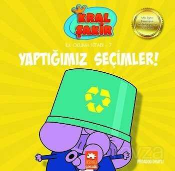 Yaptığımız Seçimler / Kral Şakir İlk Okuma Kitabı 7 - Eksik Parça Çocuk
