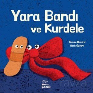 Yara Bandı ve Kurdele - 1