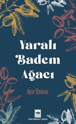 Yaralı Badem Ağacı - Ötüken Neşriyat