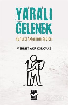 Yaralı Gelenek - 1