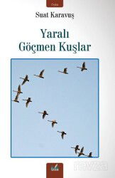 Yaralı Göçmen Kuşlar - İzan Yayıncılık