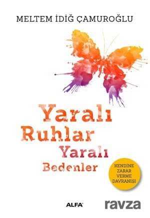 Yaralı Ruhlar Yaralı Bedenler - Alfa Yayınları