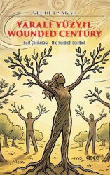 Yaralı Yüzyıl / Wounded Century - Gece Kitaplığı