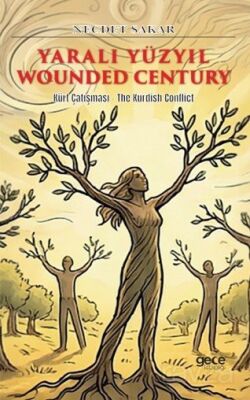 Yaralı Yüzyıl / Wounded Century - 1