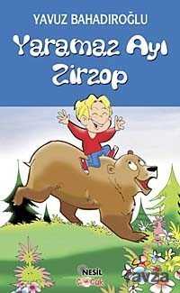 Yaramaz Ayı Zirzop - Nesil Çocuk Yayınları