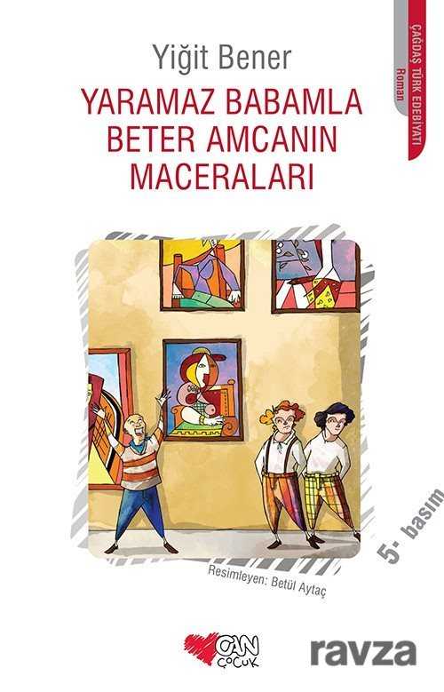 Yaramaz Babamla Beter Amcanın Maceraları - Can Çocuk Yayınları