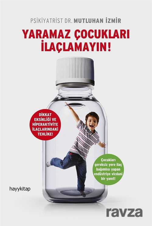Yaramaz Çocukları İlaçlamayın! - Hayy Kitap