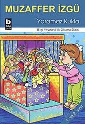 Yaramaz Kukla / İlk Okuma Dizisi - Bilgi Yayınevi Çocuk Kitapları