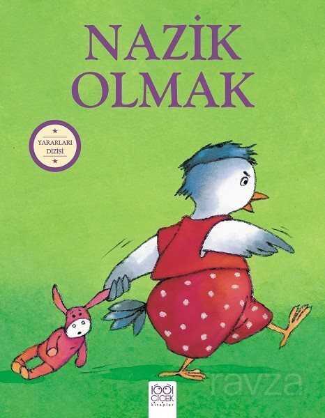 Yararları Dizisi - Nazik Olmak - 1001 Çiçek Kitaplar