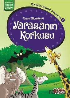 Yarasanın Korkusu / Kral Aslan Masallar Dünyasında 8 - Çilek Yayınları