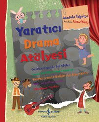Yaratıcı Drama Atölyesi - İş Bankası Yayınları