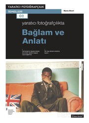 Yaratıcı Fotoğrafçılıkta Bağlam ve Anlatı - Literatür Yayınları