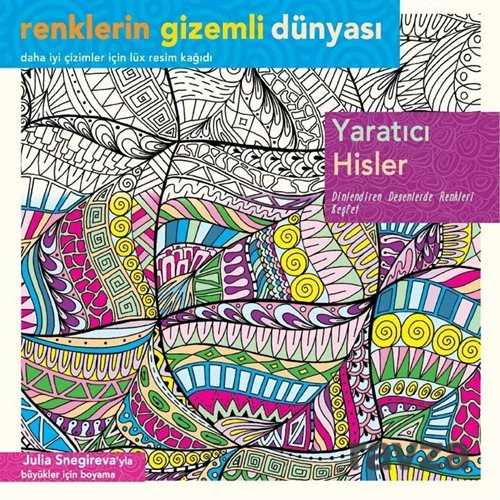 Yaratıcı Hisler / Renklerin Gizemli Dünyası - Ren Kitap
