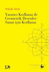 Yaratıcı Kodlama ile Geometrik Desenler : Sanat için Kodlama - Nesin Yayınevi