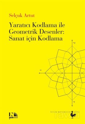 Yaratıcı Kodlama ile Geometrik Desenler : Sanat için Kodlama - 1