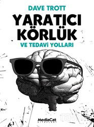 Yaratıcı Körlük ve Tedavi Yolları - MediaCat Kitapları