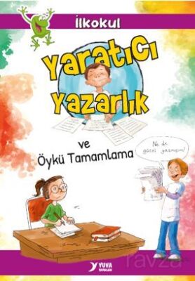 Yaratıcı Yazarlık ve Öykü Tamamlama - 1