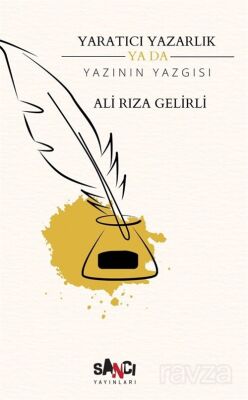Yaratıcı Yazarlık Ya Da Yazının Yazgısı - 1