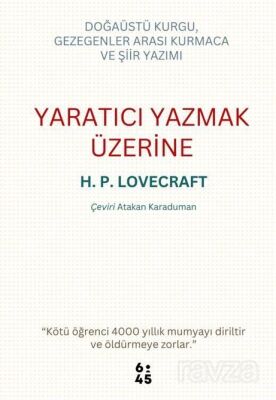 Yaratıcı Yazmak Üzerine - Altıkırkbeş Yayınları