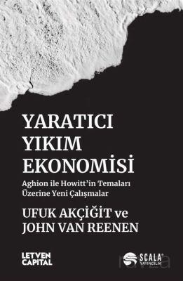 Yaratıcı Yıkım Ekonomisi - 1