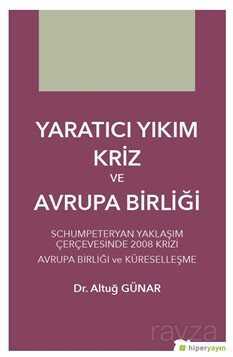 Yaratıcı Yıkım Kriz ve Avrupa Birliği - 1