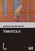 Yaratıcılık (Kültür Kitaplığı 56) - Dost Kitabevi
