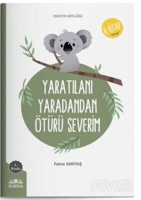 Yaratılanı Yaratandan Ötürü Severim (Enes'in Gözlüğü 8 - Sevgi) - 1