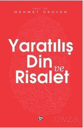 Yaratılış Din ve Risalet - Düşün Yayıncılık
