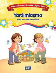 Yardımlaşma - Bilinç ve Karakter Gelişimi - Parıltı Yayıncılık