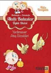 Yardımsever Ateş Böcekleri / Akıllıkafa ve Dolukafa Akıllı Buluşlar Öykü Dizisi - Altın Kitaplar - Özel Ürün
