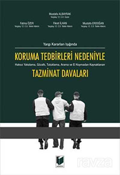 Yargı Kararları Işığında Koruma Tedbirleri Nedeniyle Tazminat Davaları - 1