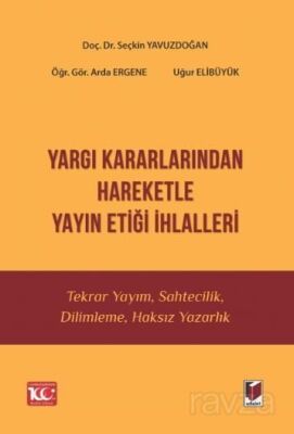 Yargı Kararlarından Hareketle Yayın Etiği İhlalleri - 1