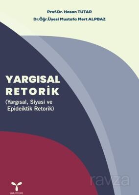 Yargısal Retorik (Yargısal, Siyasi ve Epideiktik Retorik) - 1