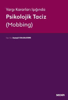 Yargıtay Kararları Işığında Psikolojik Taciz (Mobbing) - 1