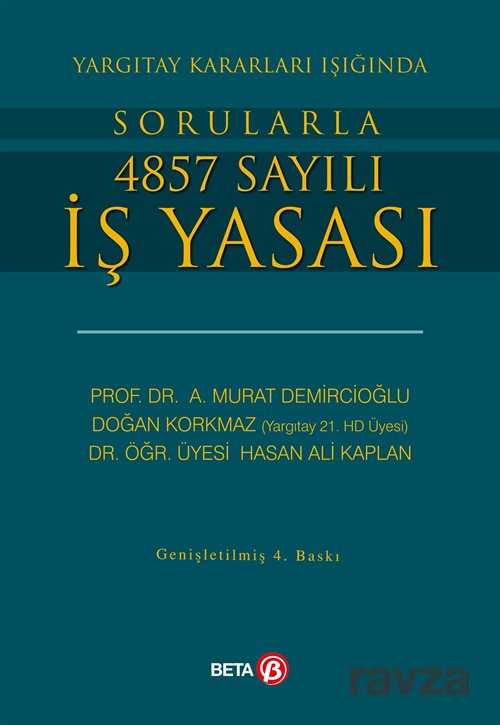 Yargıtay Kararları Işığında Sorularla 4857 Sayılı İş Yasası - 1