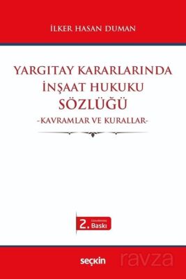 Yargıtay Kararlarında İnşaat Hukuku Sözlüğü - 1