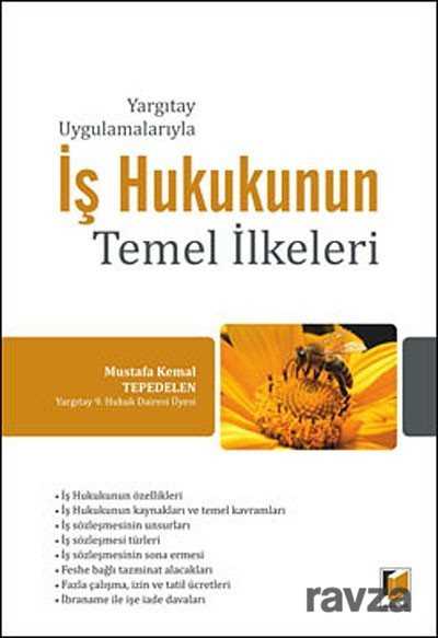 Yargıtay Uygulamalarıyla İş Hukukunun Temel İlkeleri - 1