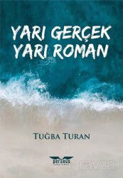 Yarı Gerçek Yarı Roman - Perseus Yayınevi