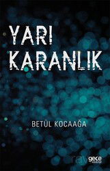Yarı Karanlık - Gece Kitaplığı