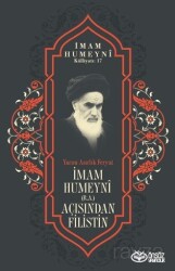 Yarım Asırlık Feryat İmam Humeyni (r.a.) Açısından Filistin - Önsöz Yayıncılık