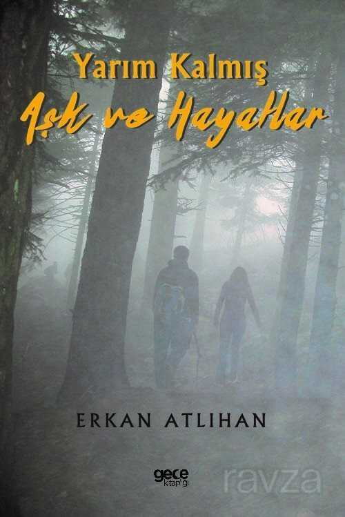 Yarım Kalmış Aşk ve Hayatlar - Gece Kitaplığı