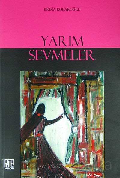 Yarım Sevmeler - Palet Yayınları (Konya)