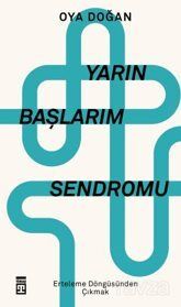 Yarın Başlarım Sendromu / Erteleme Döngüsünden Çıkmak - 1