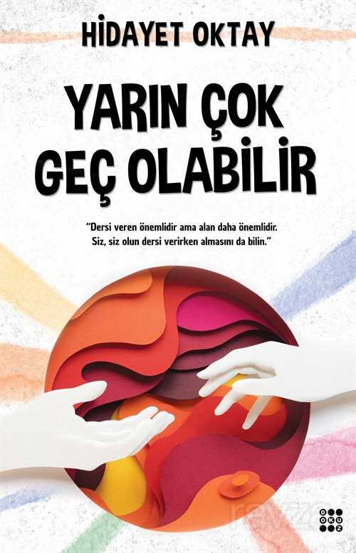 Yarın Çok Geç Olabilir - Dokuz Yayınları (Konya)