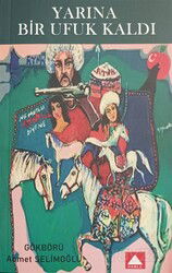 Yarına Bir Ufuk Kaldı - Hamle Yayınları