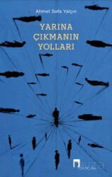 Yarına Çıkmanın Yolları - Dergah Yayınları