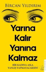 Yarına Kalır Yanına Kalmaz - Destek Yayınları
