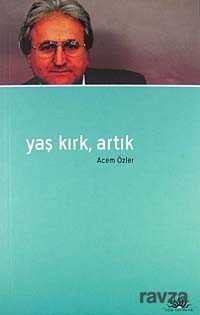 Yaş Kırk, Artık - Yom Yayınları
